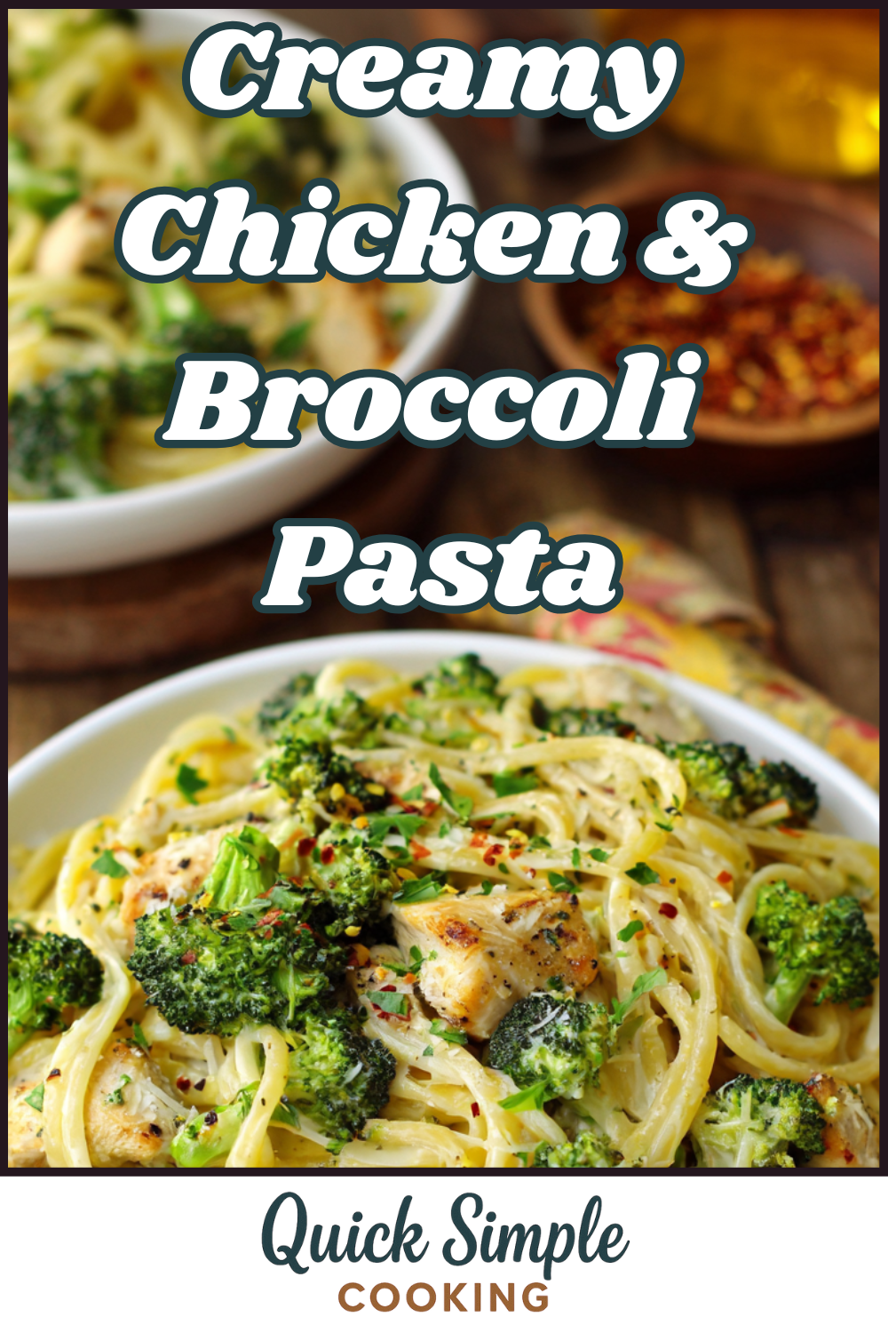 A bowl of Creamy Chicken & Broccoli Pasta, featuring tender chicken pieces and broccoli tossed in a rich sauce, garnished with herbs, sits on a wooden table; text reads 'Creamy Chicken & Broccoli Pasta.'